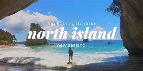 Top 10 Things To Do In New Zealand's North Island - Going Awesome Places