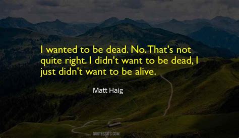 Top 26 Wanted Dead Or Alive Quotes: Famous Quotes & Sayings About Wanted Dead Or Alive