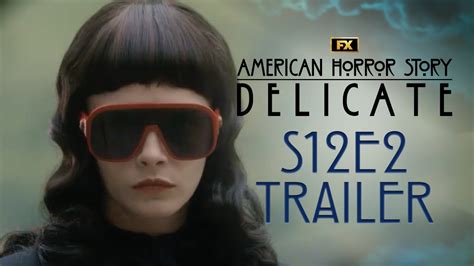 FX's American Horror Story: Delicate | Season 12, Episode 2 Trailer ...