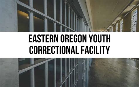 Eastern Oregon Youth Correctional Facility: In-depth Guide