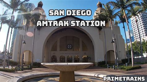 PrimeTrains - San Diego, CA - Santa Fe Deport Amtrak Full Station Tour - YouTube