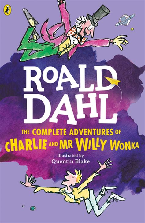 The Complete Adventures of Charlie and Mr Willy Wonka eBook by Roald ...