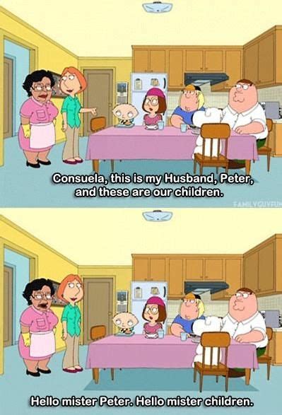 I need my own Consuela but she has to live with me | Family guy funny, Family guy quotes, Family guy