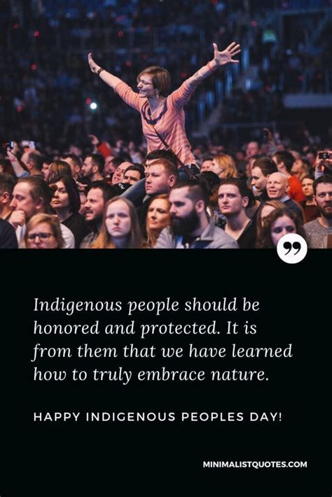 Indigenous people should be honored and protected. It is from them that ...