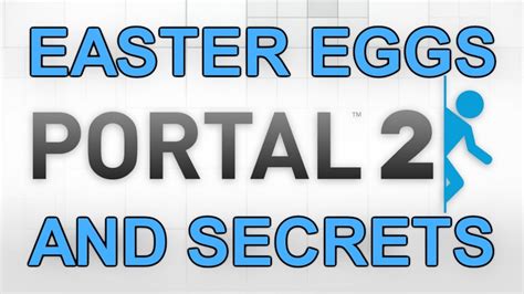 Portal 2 Easter Eggs And Secrets HD - YouTube