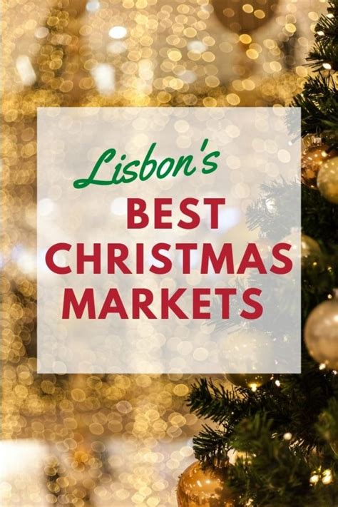 7 magical Lisbon Christmas markets • The Sweet Wanderlust