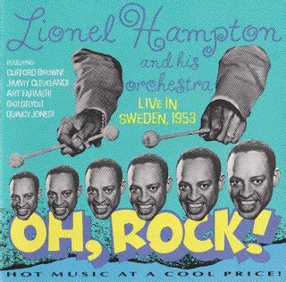 LIONEL HAMPTON Lionel Hampton & His Orchestra : Oh, Rock! Live In ...