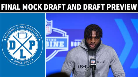 Detroit Lions Final Mock Draft And Preview Of 2023 NFL Draft - Detroit Lions Podcast