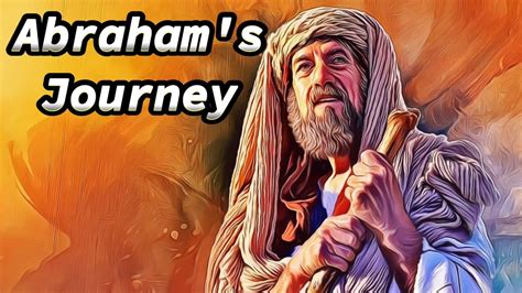 Abraham's Untold Journey - YouTube