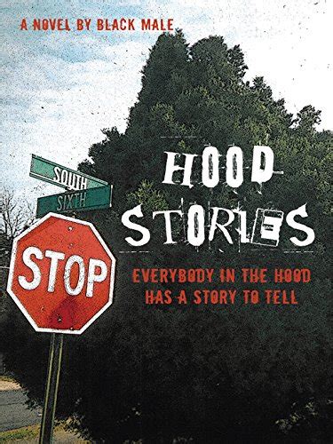 Hood Stories: Everybody in the Hood Has a Story to Tell - Kindle edition by Black Male ...