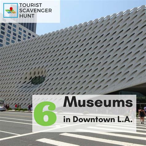 6 museums in Downtown L.A. - Tourist Scavenger Hunt