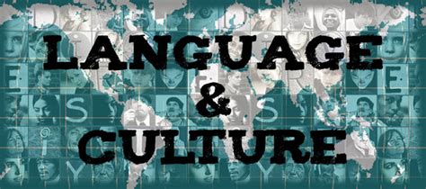 Relationship between Language and Culture | Nindia's Blog