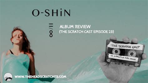 O-SHiN - II/Infinity - Album Review (The Scratch Cast Podcast Episode 23) - YouTube