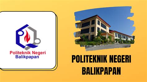 POLITEKNIK NEGERI BALIKPAPAN (POLTEKBA) - Info Perguruan Tinggi | Beelajar.com