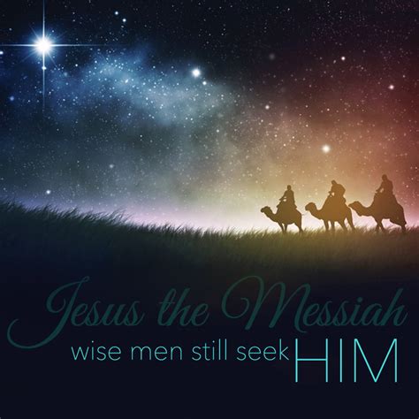 Wise men still seek Him - SermonQuotes