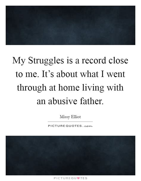 Abusive Father Quotes & Sayings | Abusive Father Picture Quotes