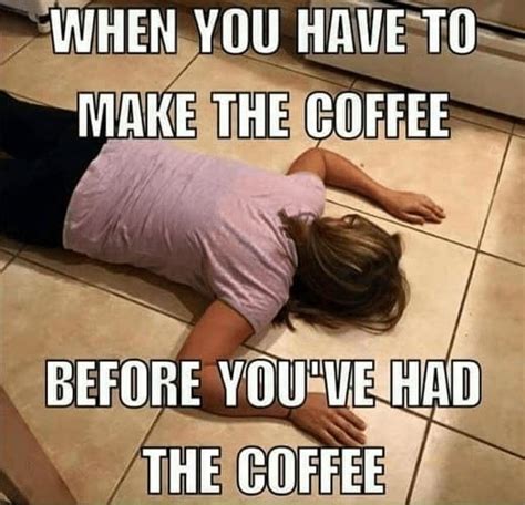 30 I Need Coffee Memes for All Coffee Lovers – SheIdeas