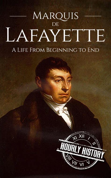 Marquis de Lafayette | Biography & Facts | #1 Source of History Books