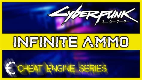 Cyberpunk 2077 Cheats - Infinite Ammo (Cheat Engine Tutorial / Trainer) - YouTube