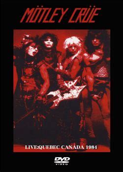 MOTLEY CRUE LIVE:QUEBEC CANADA 1984 DVD | Motley crue live, Motley crue ...