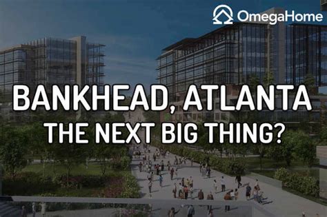 Bankhead: The Next Great Neighborhood in Atlanta