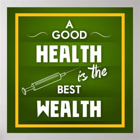 A Good Health is the Best Wealth Poster | Zazzle