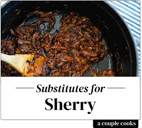 Best Dry Sherry Substitute – A Couple Cooks