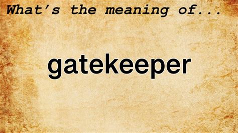 Gatekeeper Meaning | Definition of Gatekeeper - YouTube