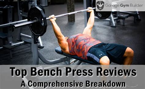 Best Bench Press Reviews November 2018 - Benefits, and Technique Breakdown