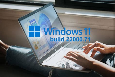 Windows 11 build 22000.71: 11 reasons to wait for the next update