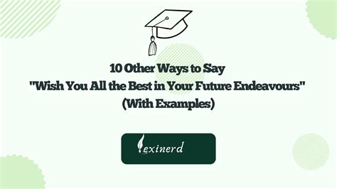 10 Other Ways to Say "Wish You All the Best in Your Future Endeavours ...