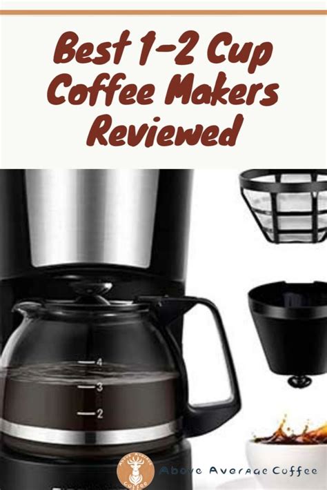 Best 1-2 Cup Coffee Makers Reviewed – An Expert Buyer’s Guide [Video] | 2 cup coffee maker ...