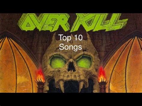 Top 10 Overkill Songs - YouTube