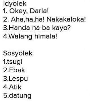 mga halimbawang salita ng idyolek sosyolek - Brainly.ph