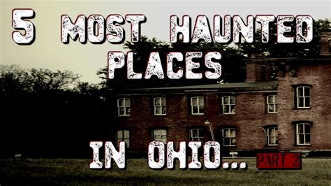 5 Most Haunted Places In Ohio.....PART 2 - YouTube