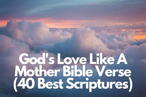 God's Love Like A Mother Bible Verse (40 Best Scriptures)