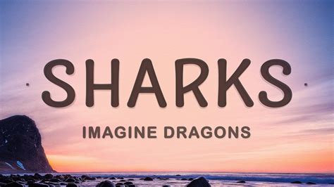 Imagine Dragons - Sharks (Lyrics) - YouTube