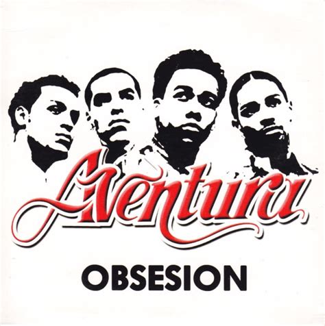 Aventura - Obsesion | Releases, Reviews, Credits | Discogs