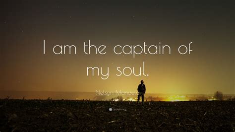 Nelson Mandela Quotes Captain Of My Soul | beste zitate leben