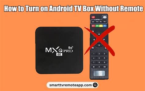 How to Turn On Android TV Box Without Remote - Smart TV Remote App