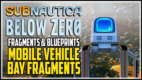 Mobile Vehicle Bay Fragments Subnautica Below Zero - YouTube