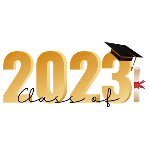Graduation Class Of 2023 Transparent Background And Vector Free, Class Of 2023, Graduate ...