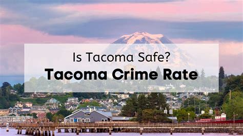 All Ready Moving Tacoma WA Crime Rate [2024] | 🚓 Is Tacoma Safe ...