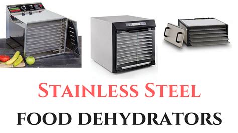 9 Best Stainless Steel Food Dehydrators of 2023