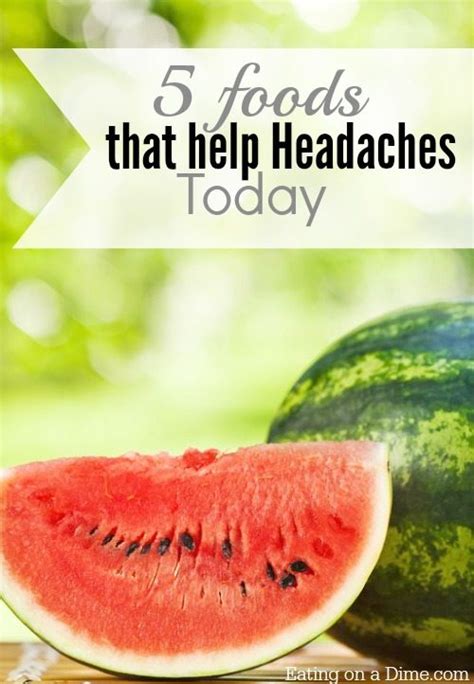 Foods That Help Headaches - Eating on a Dime