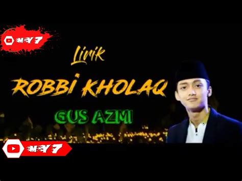 Sholawat Terbaru Gus Azmi Robbi Kholaq Lirik Sholawat Acordes - Chordify