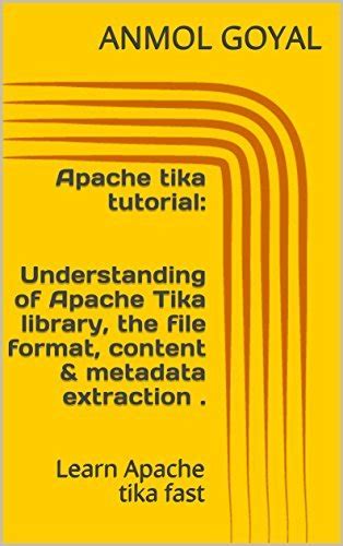 Apache tika tutorial: Understanding of Apache Tika library, the file format, content & metadata ...