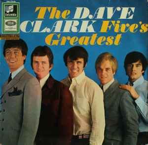 The Dave Clark Five - The Dave Clark Five's Greatest | Discogs