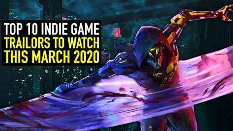 Top 10 Indie Game Trailers to Watch this March 2020 - YouTube