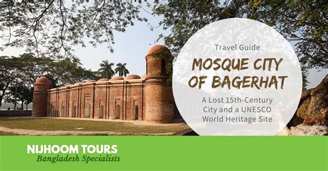 Bagerhat Mosque City: History, Visiting Hours, Entry Fees (2023)